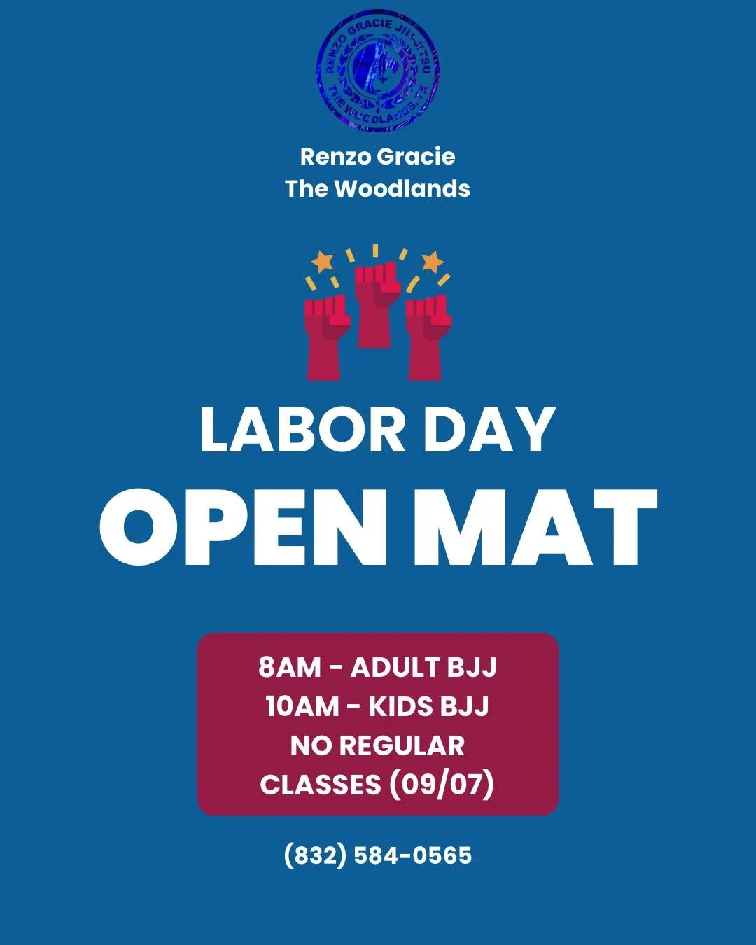 🇺🇸 LABOR DAY OPEN MAT! 🥋🔥

No regular classes&mdash;just come in, get some great rounds, and enjoy the holiday on the mats!

🕗 8AM &ndash; Adult BJJ
🕙 10AM &ndash; Kids BJJ
🚫 No regular classes (09/07)

📍 Renzo Gracie The Woodlands
📞 (832) 5
