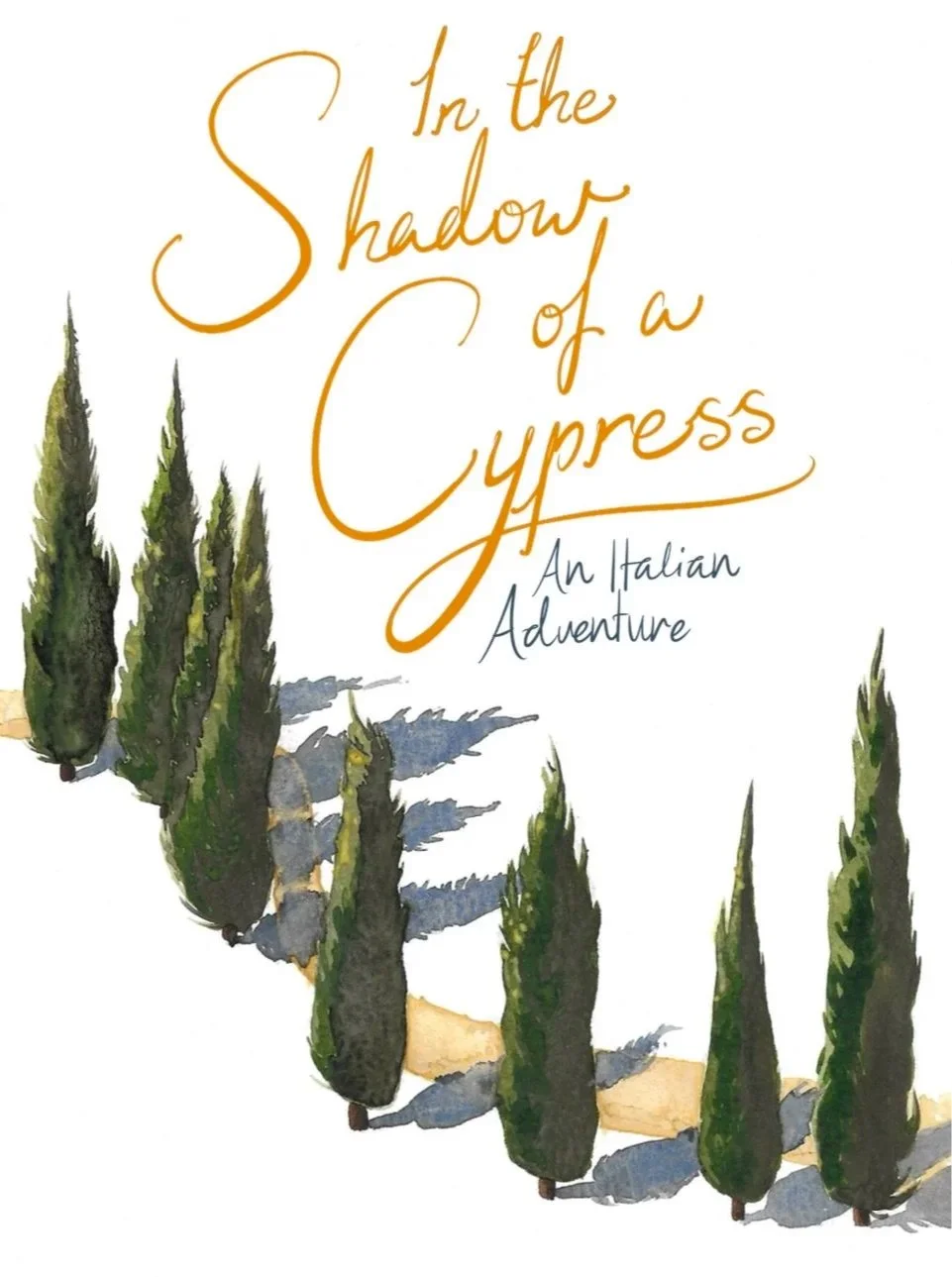 In the Shadow of a Cypress: An Italian Adventure E-Book
