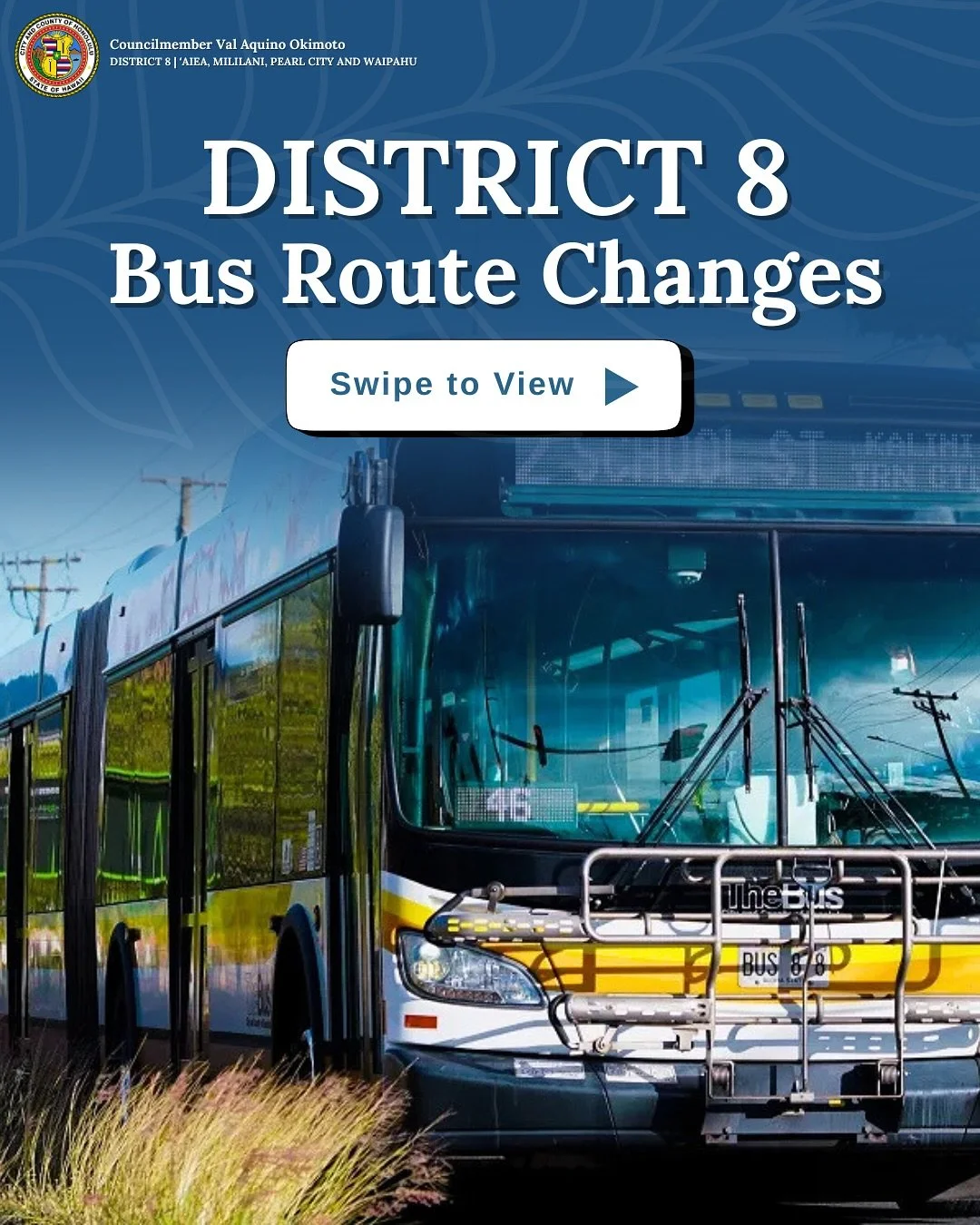 District 8 Bus Route Updates📢

Starting October 16, 2025:
 ✅ Route 51 (Honolulu&ndash;Wahiawa) will now provide eastbound and westbound service to Waiawa Pearl Highlands Station and Ahua Lagoon Drive Station.
 ✅ Route 43 (Waipahu&ndash;Waiawa) has b