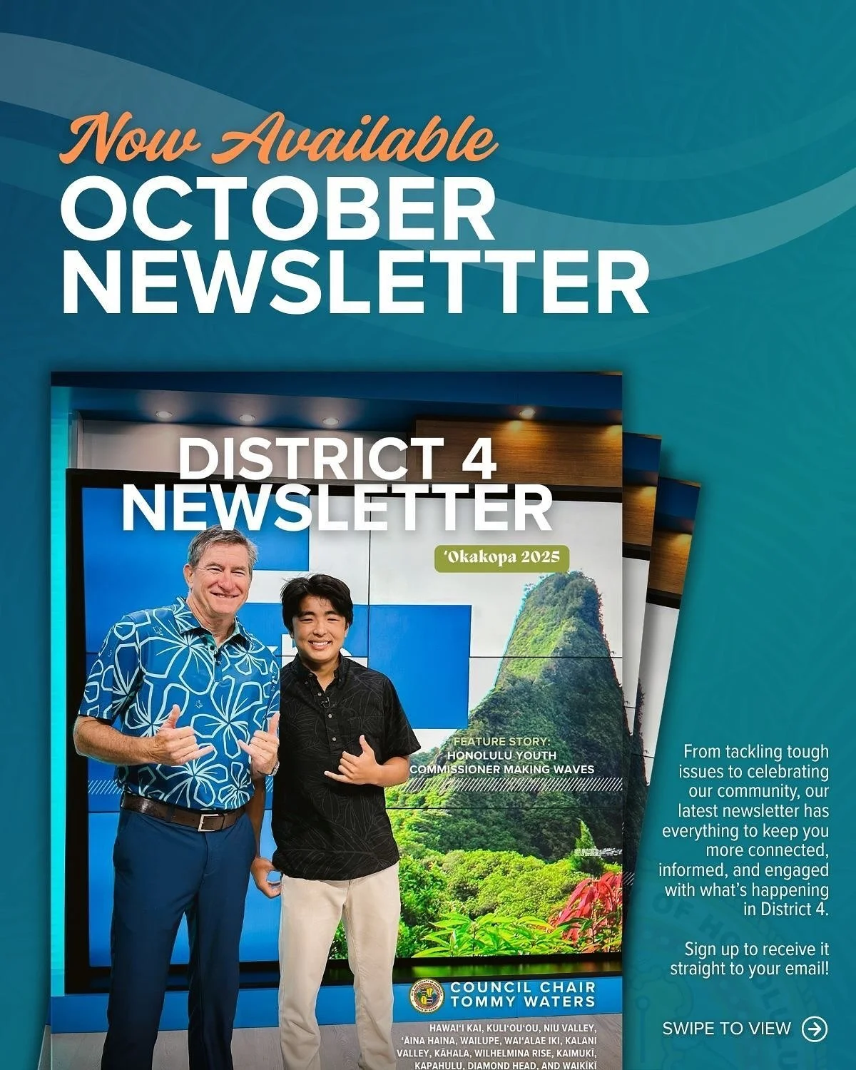 Aloha! I&rsquo;m pleased to present the October edition of my District 4 newsletter!

Recognizing some of District 4&rsquo;s young stars, tackling tough issues impacting our neighborhoods, and championing measures that aim to ease the pinch of Hawaii