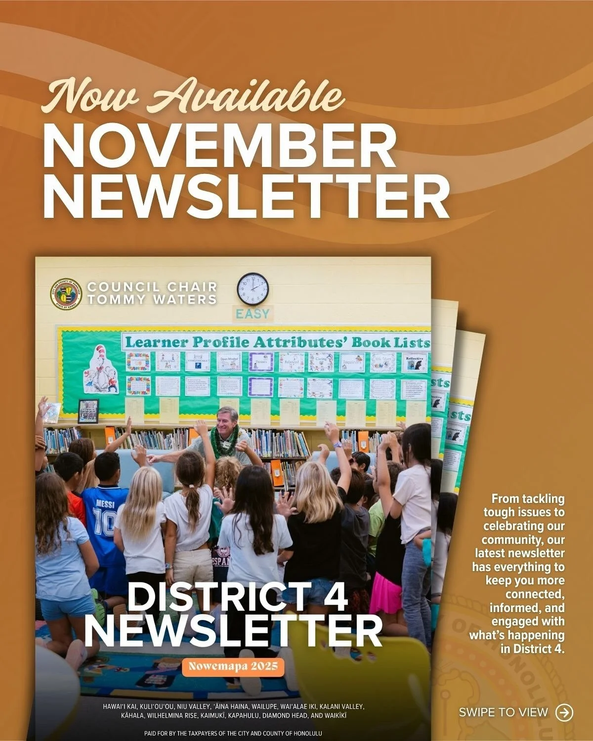Aloha! I&rsquo;m pleased to present the November edition of my District 4 newsletter! 🍂🍁

Celebrating communities both near and far, collaborating with partners to create safer routes to school, and successfully solidifying the protection of Paikō 