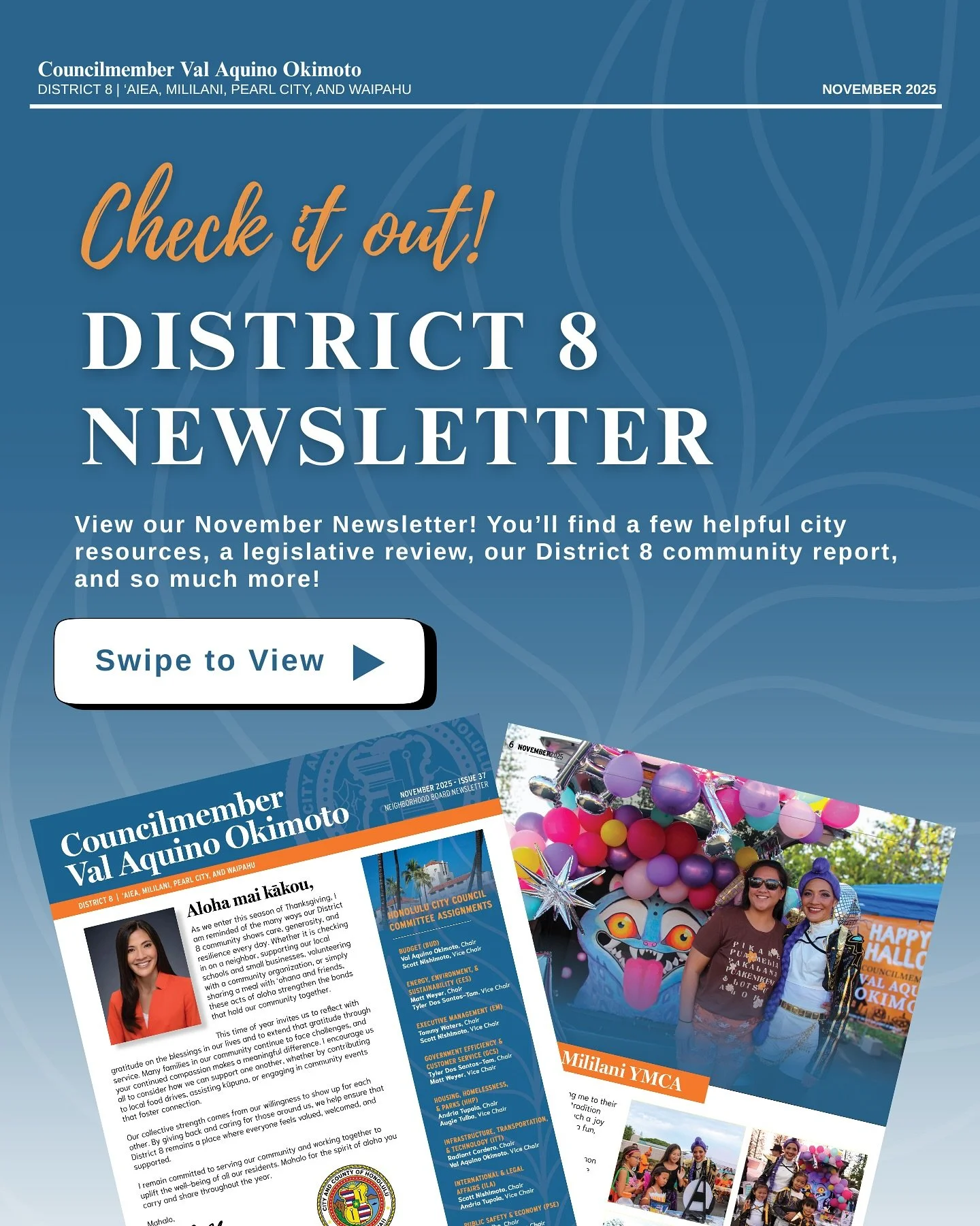 CHECK IT OUT! Our District 8 November Newsletter is here!🦃🌺

You&rsquo;ll find a few helpful city resources, a legislative review and our community report to name a few!

For more information, please feel free to contact my office at (808) 768-5008