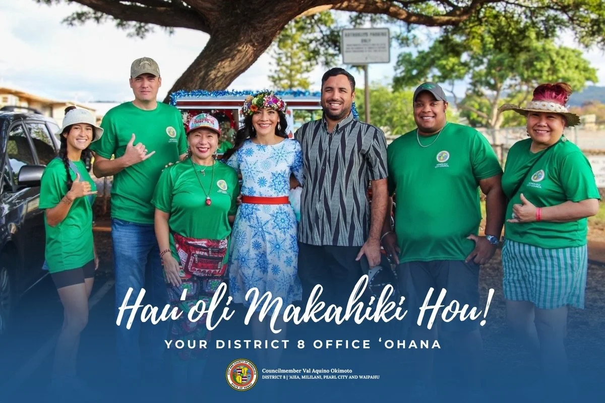 Hauʻoli Makahiki Hou!🎉

As we step into 2026, I want to mahalo everyone who collaborated with my office throughout the year. Your partnership has helped us respond to the needs of our community and continue serving District 8 with care and dedicatio