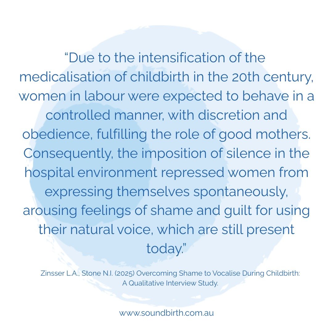 Overcoming, or at least being aware of the shame that prevents labouring women from using their natural voice, will help break this pattern of silencing.

SoundBirth was created to give women permission to use their voice, and one way to support them