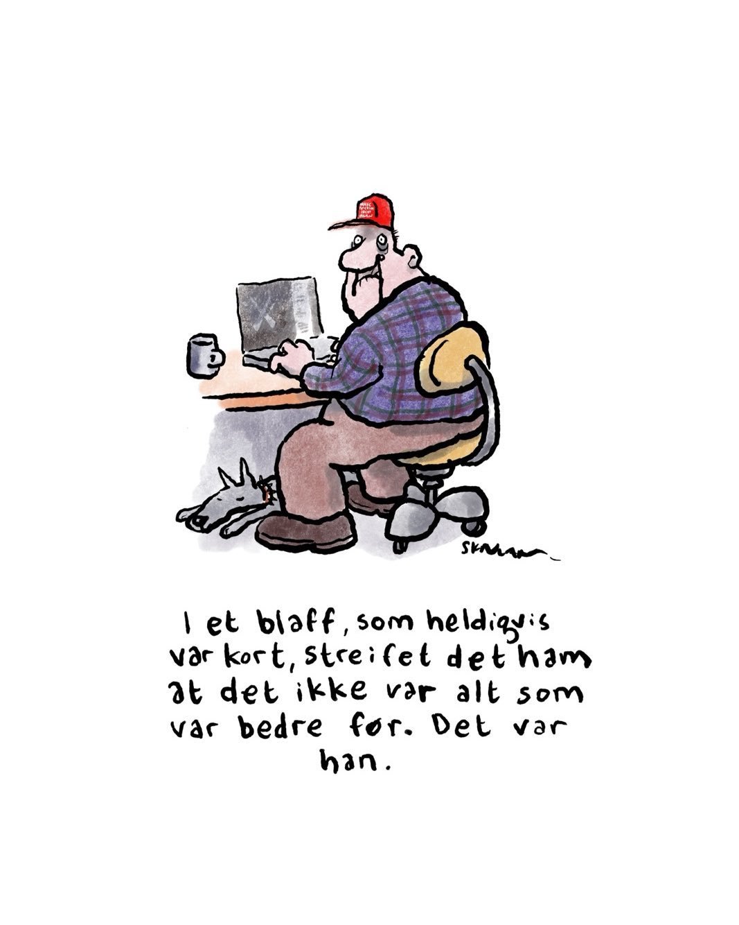 &laquo;I et blaff, som heldigvis var kort, streifet det ham at  at det var ikke alt som var bedre f&oslash;r. Det var han.&raquo; @aftenposten