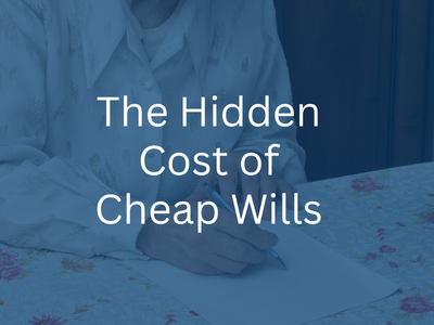 Why a DIY Will Could Be Your Most Expensive Mistake