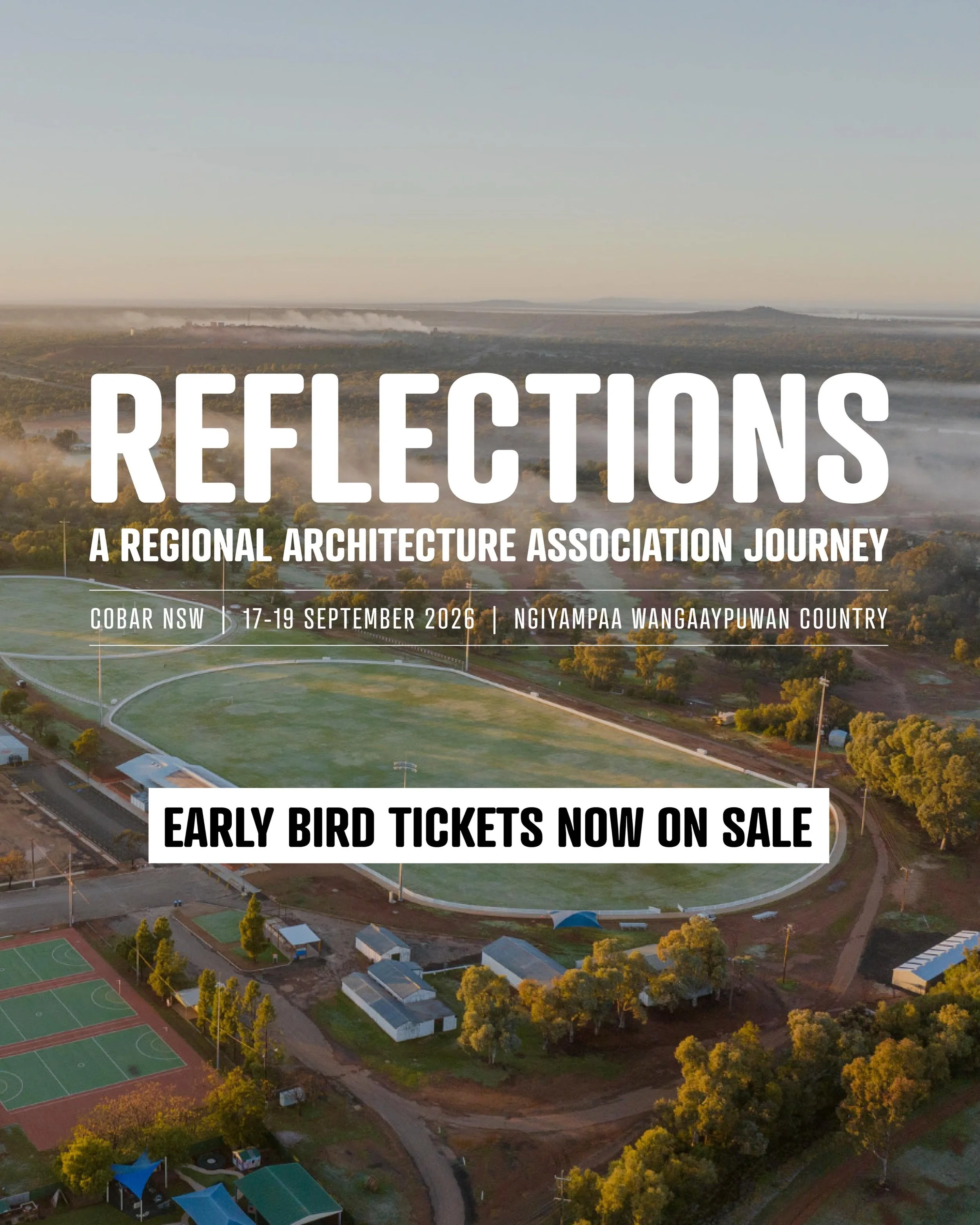 Early bird tickets are now available to our Cobar experience in outback NSW, on Ngiyampaa Wangaaypuwan Country. 

REFLECTIONS: A Regional Architecture Association Journey will run 17-19 September.

This final RAA event for 2026 will be a stock-taking
