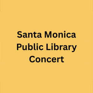Santa Monica Public Library Concert