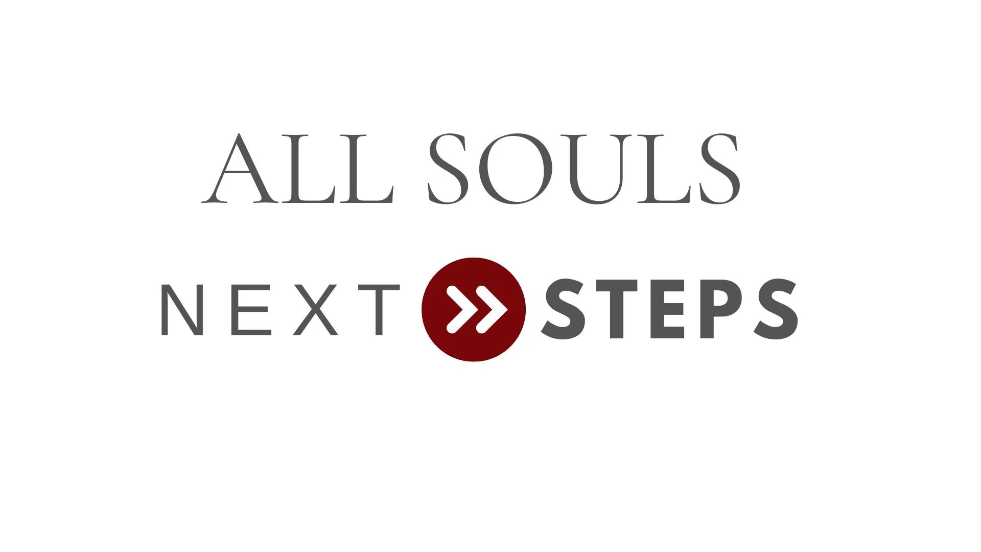 All Souls Next Steps Class