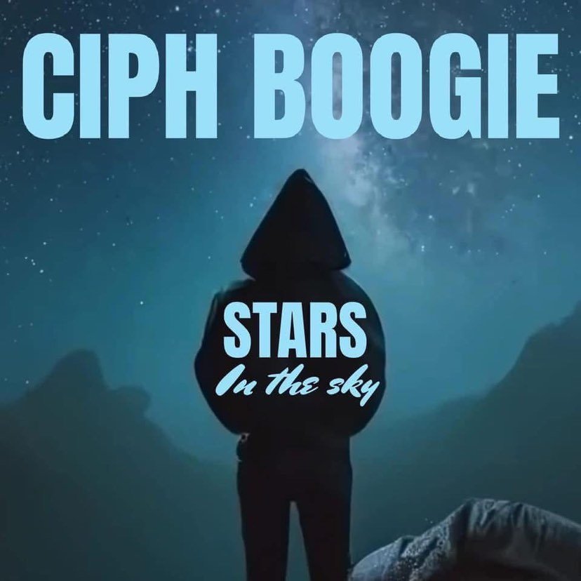 Stars in the Sky: Ciph Boogie’s Emotional Ode to Legacy, Resilience, and Eternal Love