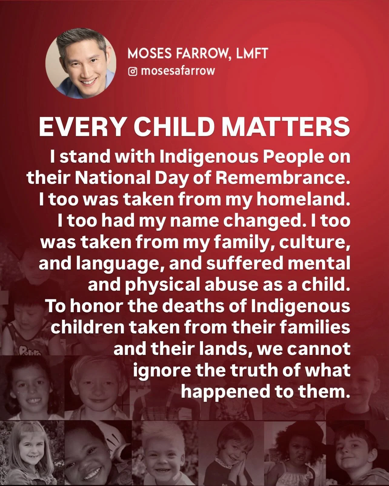 September 30th is the National Day of Remembrance in the US and the National Day for Truth and Reconciliation in Canada. It is a day of remembering the deaths of Indigenous children taken from their families and their lands and placed in boarding sch