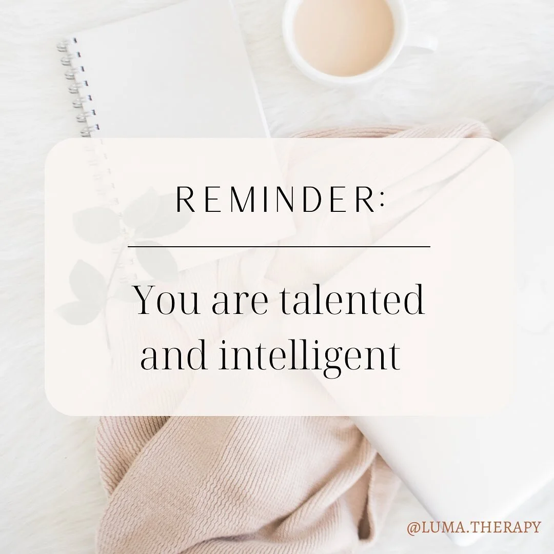 You are talented AND intelligent