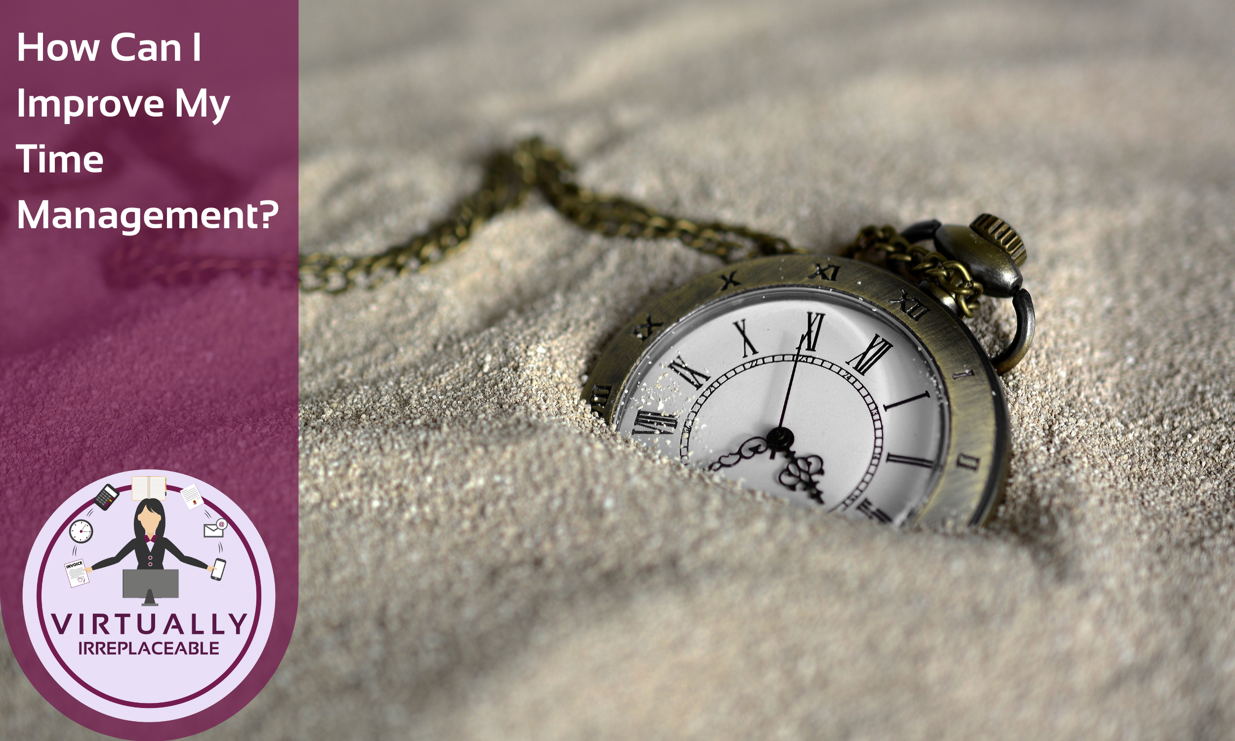 How Can I Improve My Time Management?