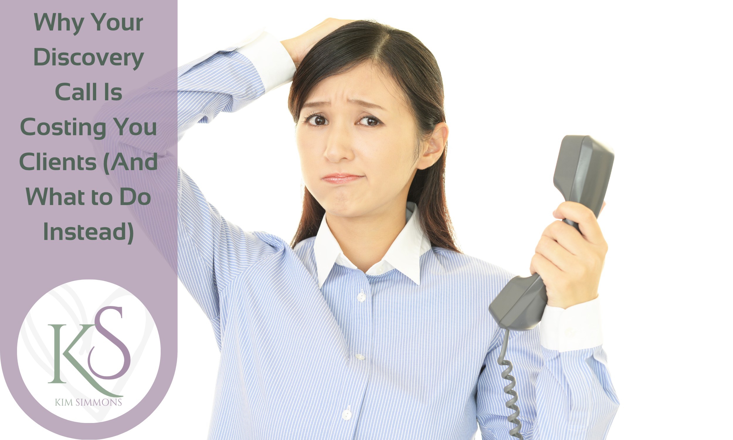 Why Your Discovery Call Is Costing You Clients (And What to Do Instead)