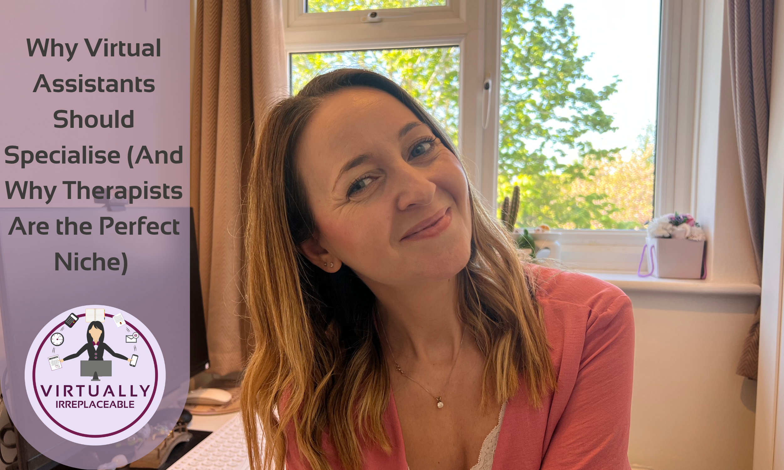 Why Virtual Assistants Should Specialise (And Why Therapists Are the Perfect Niche)