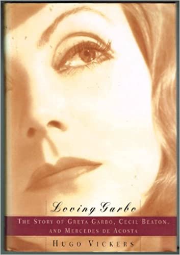 Loving Garbo: The Story of Greta Garbo, Cecil Beaton, and Mercedes de Acosta