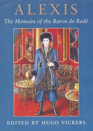 ALEXIS. The Memoirs of the Baron de Redé