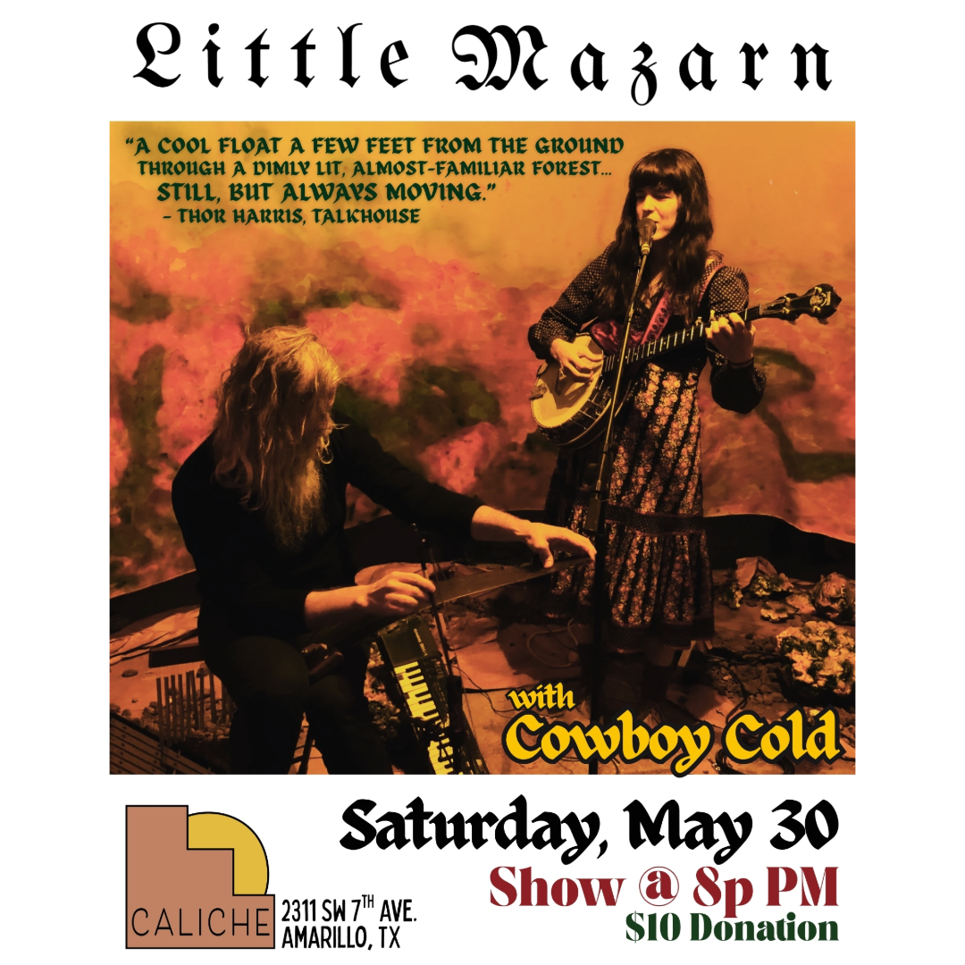 Little Mazarn w/ Cowboy Cold LIVE @ Caliche