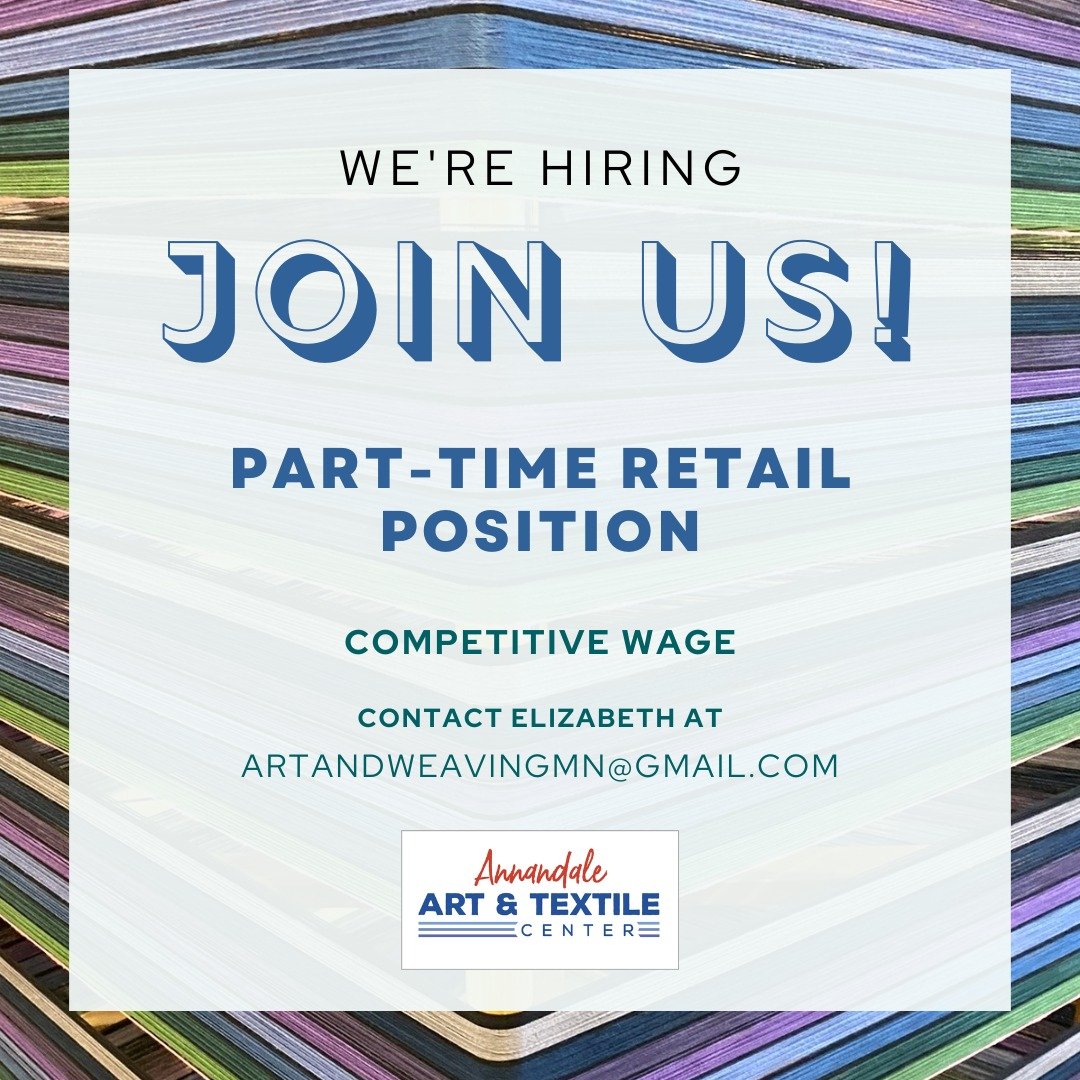 Annandale Art &amp; Textile Center is looking for someone to join our amazing team! Contact Elizabeth at artandweavingmn@gmail.com if you are interested in this Part-Time Retail Position located in downtown Annandale, MN.

#annandaleartandtextilecent