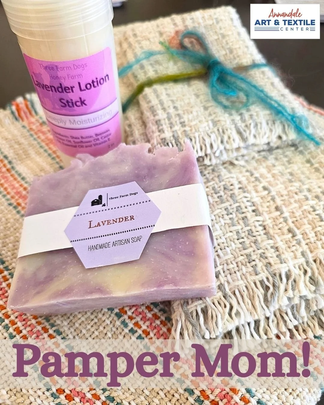 Mother's Day is coming up quick! Pamper mom this year with a gift from Annandale Art &amp; Textile Center. Pictured are handmade artisan soap and a lotion stick from Three Farm Dogs Honey and gorgeous woven textiles from the Heart of the Lakes Weaver