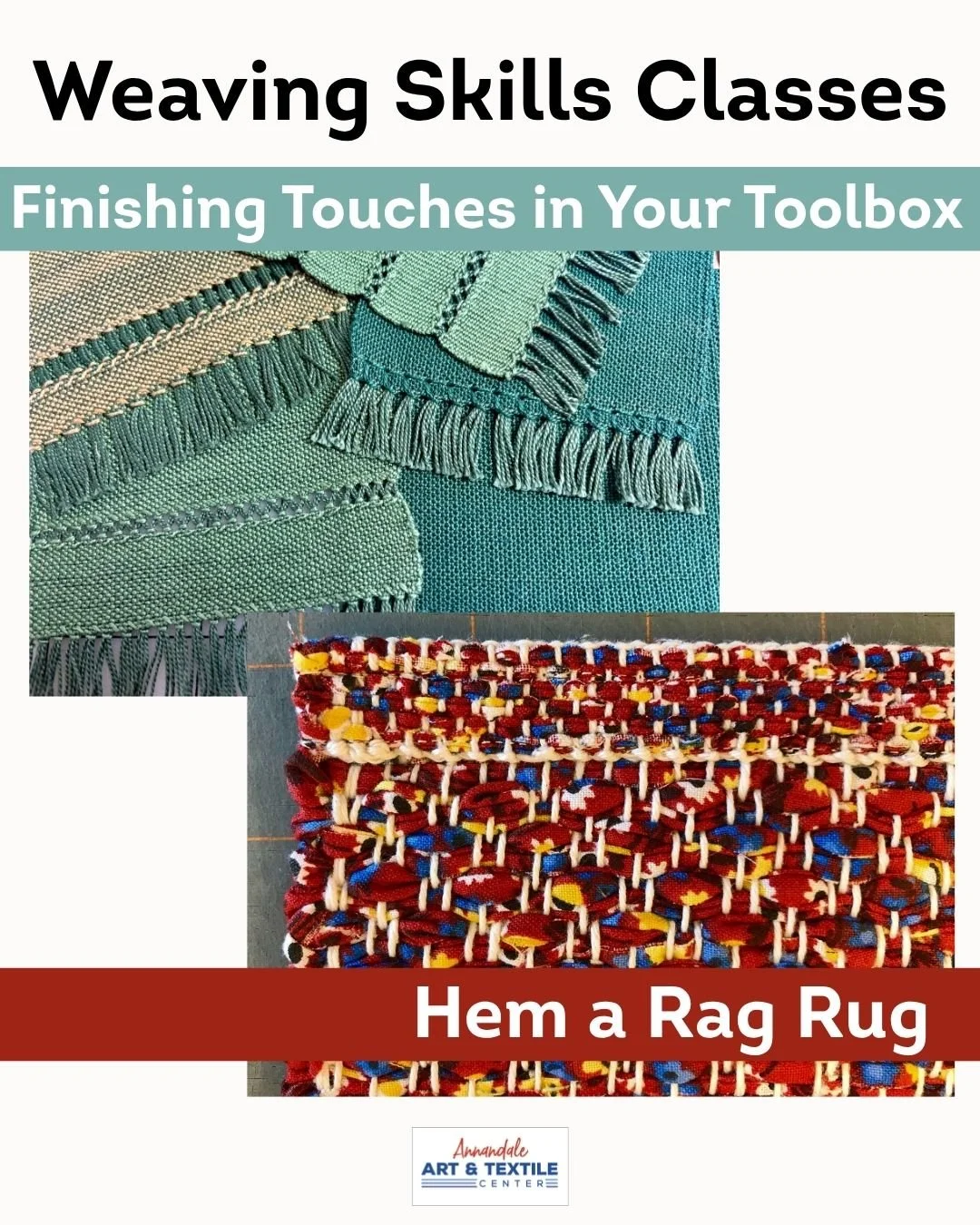 Two new weaving skills classes have been added to the AATC course catalog! Join AATC volunteer, Loretta Stacy, in one (or both) of her upcoming finishing classes. Visit www.artandweaving.com/classes for more information and to register.

Annandale Ar