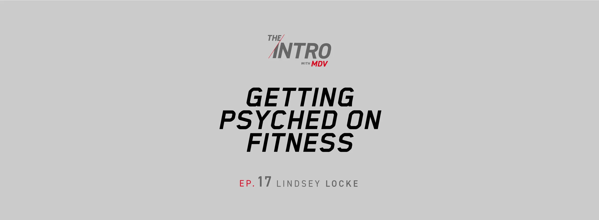 The Intro Ep. 17: Getting Psyched on Fitness – Lindsey Locke