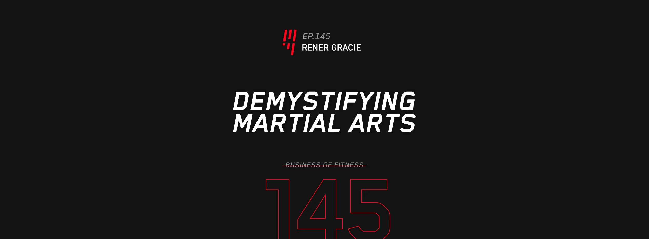 EOE Ep. 145: Demystifying Martial Arts – Rener Gracie