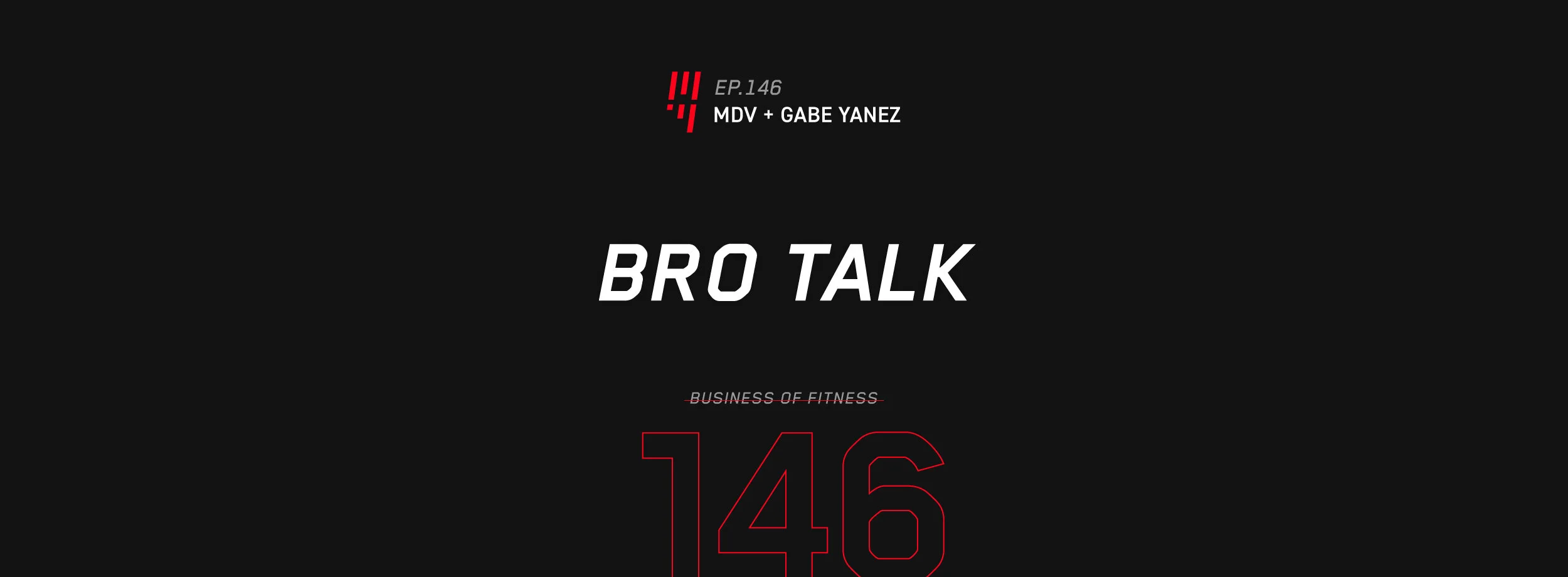 EOE Ep. 146: Bro Talk – MDV &amp; Gabe Yanez