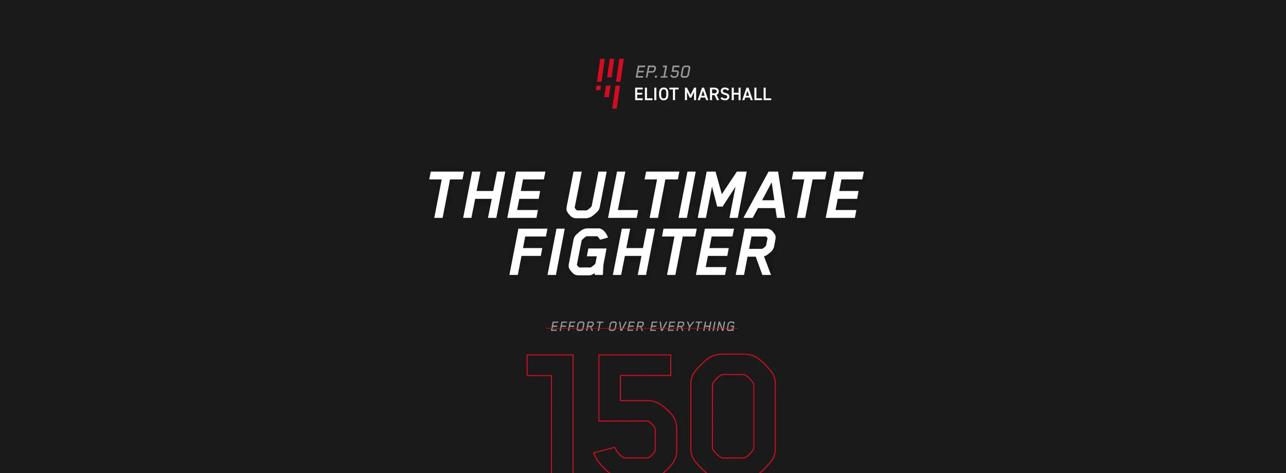 EOE Ep. 150: The Ultimate Fighter – Eliot Marshall
