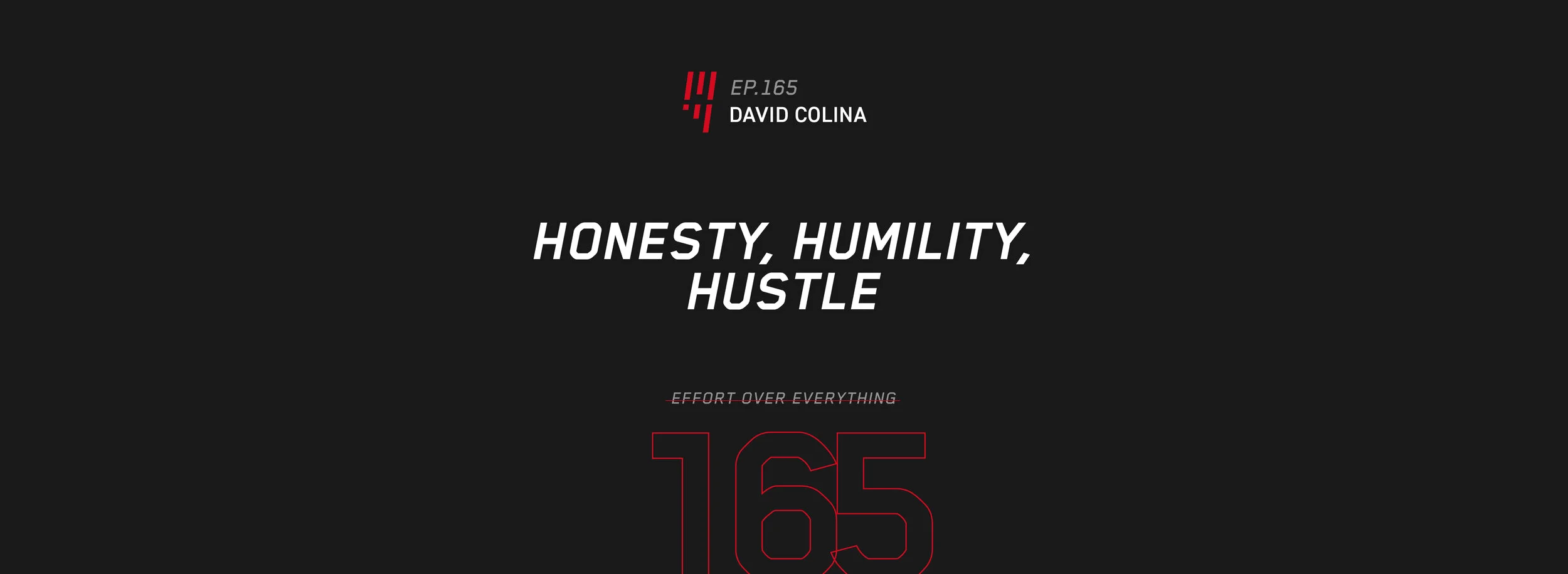 EOE Ep: 165 honesty, humility, hustle - david colina