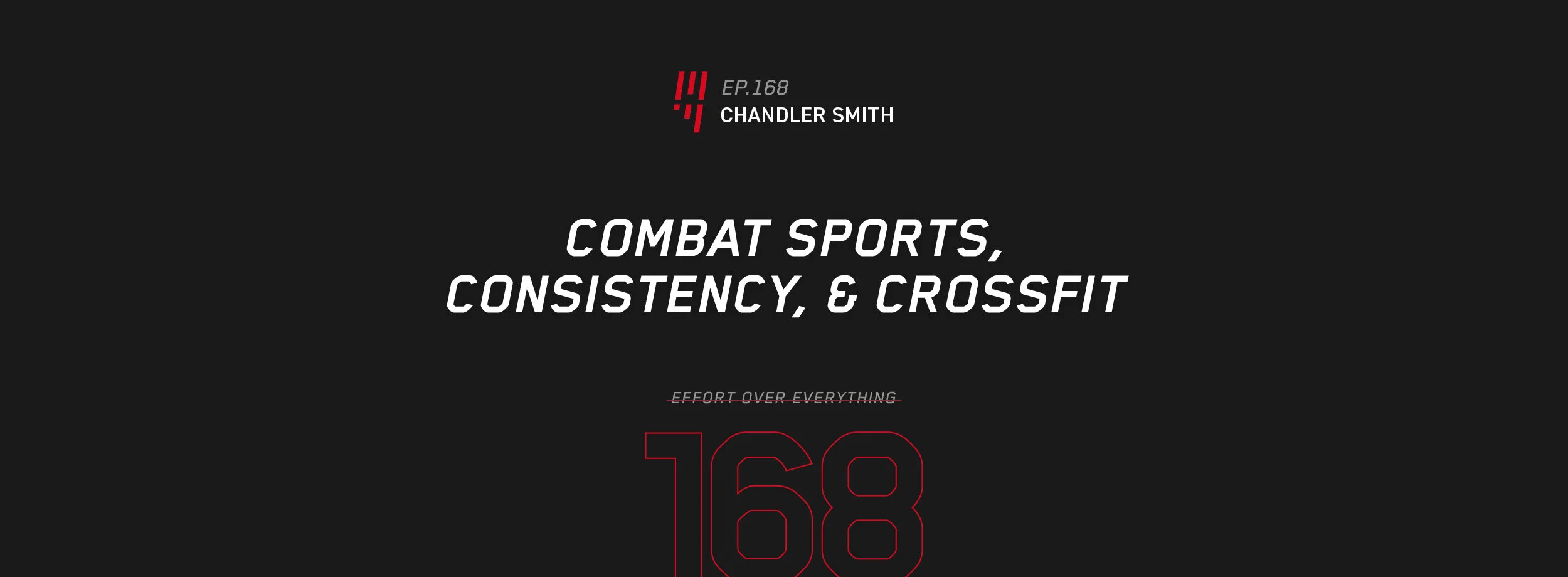 EOE Ep: 168 Combat Sports, Consistency, AND CrossFit — CHANDLER SMITH