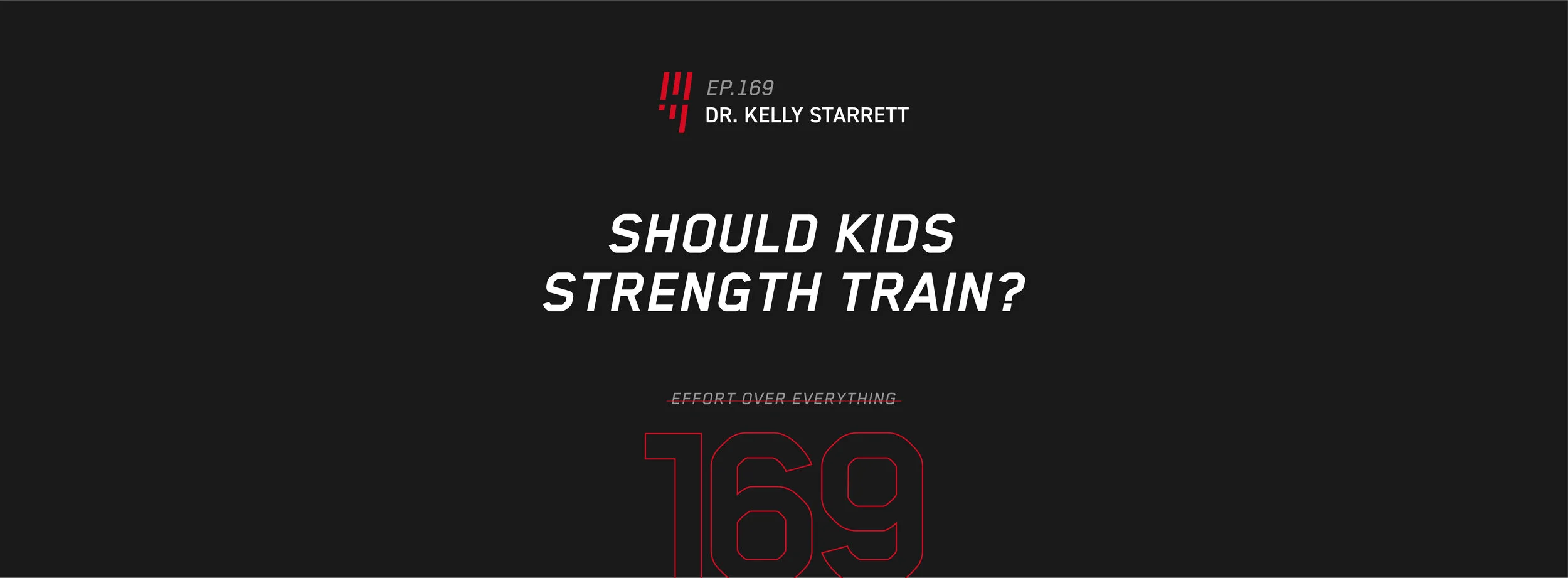 EOE Ep: 169 SHOULD KIDS STRENGTH TRAIN? — Dr. KELLY STARRETT