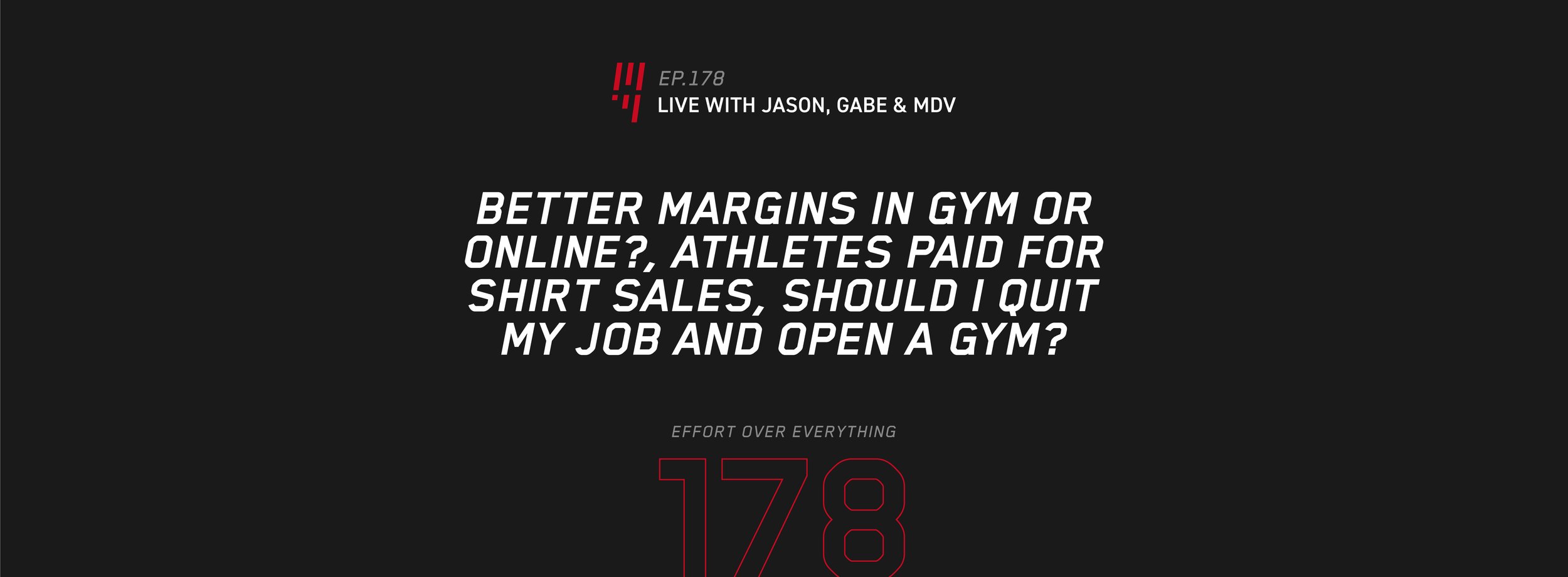 EOE Ep. 178: Better Margins in Gym or Online, Athletes Paid for Shirt Sales, Should I Quit My Job and Open a Gym? — Jason, Gabe &amp; MDV