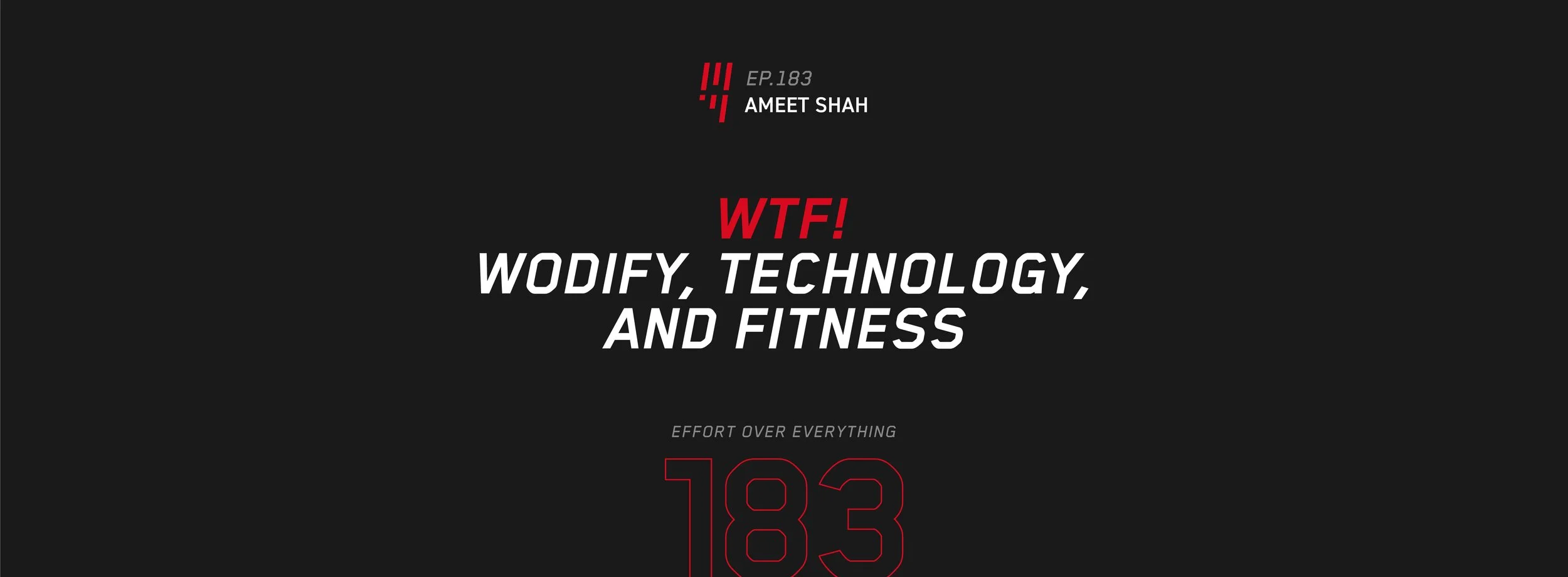 EOE Ep. 183: WTF! Wodify, Technology, &amp; Fitness — Ameet shah