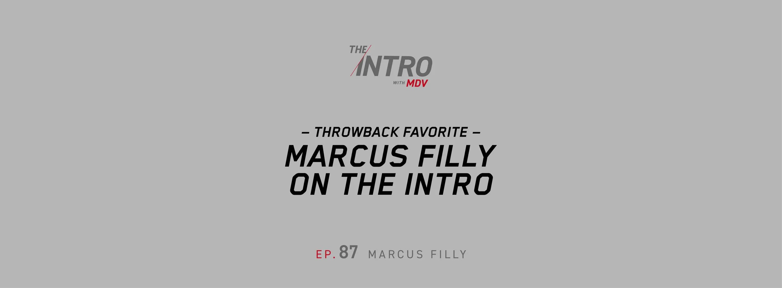 The Intro ep. 87: Marcus Filly on The Intro | Throwback Favorite 1/5/21