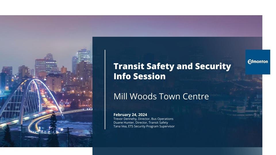 Feb 24, 2024 - Transit Safety Mill Woods Community Meeting.jpg