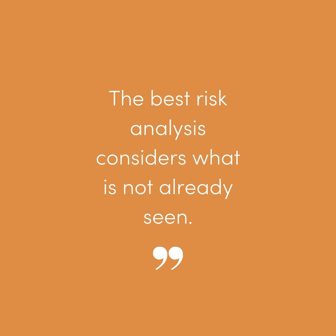 The best risk analysis considers what is not already seen.
 
Expand your view to look at potential risks beyond your operations and industry.  Global concerns, issues occurring in other industries, and social trends must be considered for their impac
