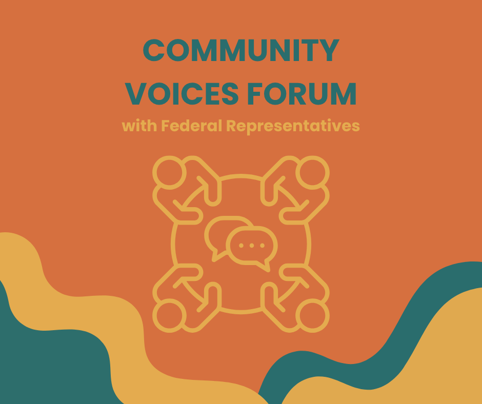 Community Voices Forum with Federal Representatives