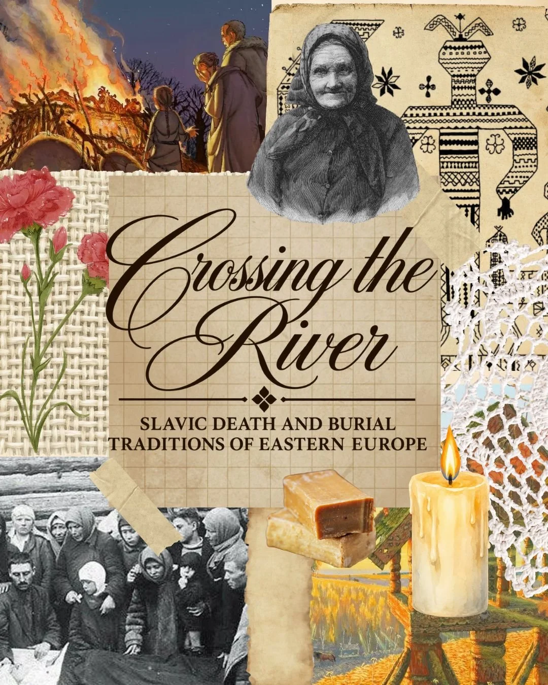 Crossing the River:  Slavic Death and Burial Traditions  of Eastern Europe