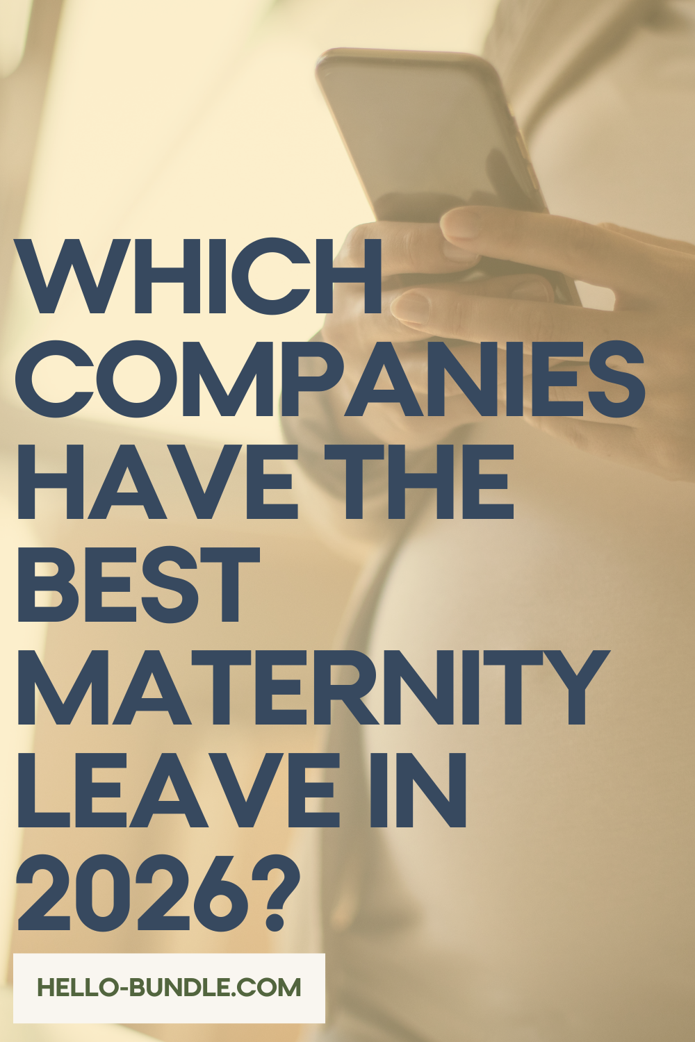 Which Companies Have the Best Maternity Leave in 2026?
