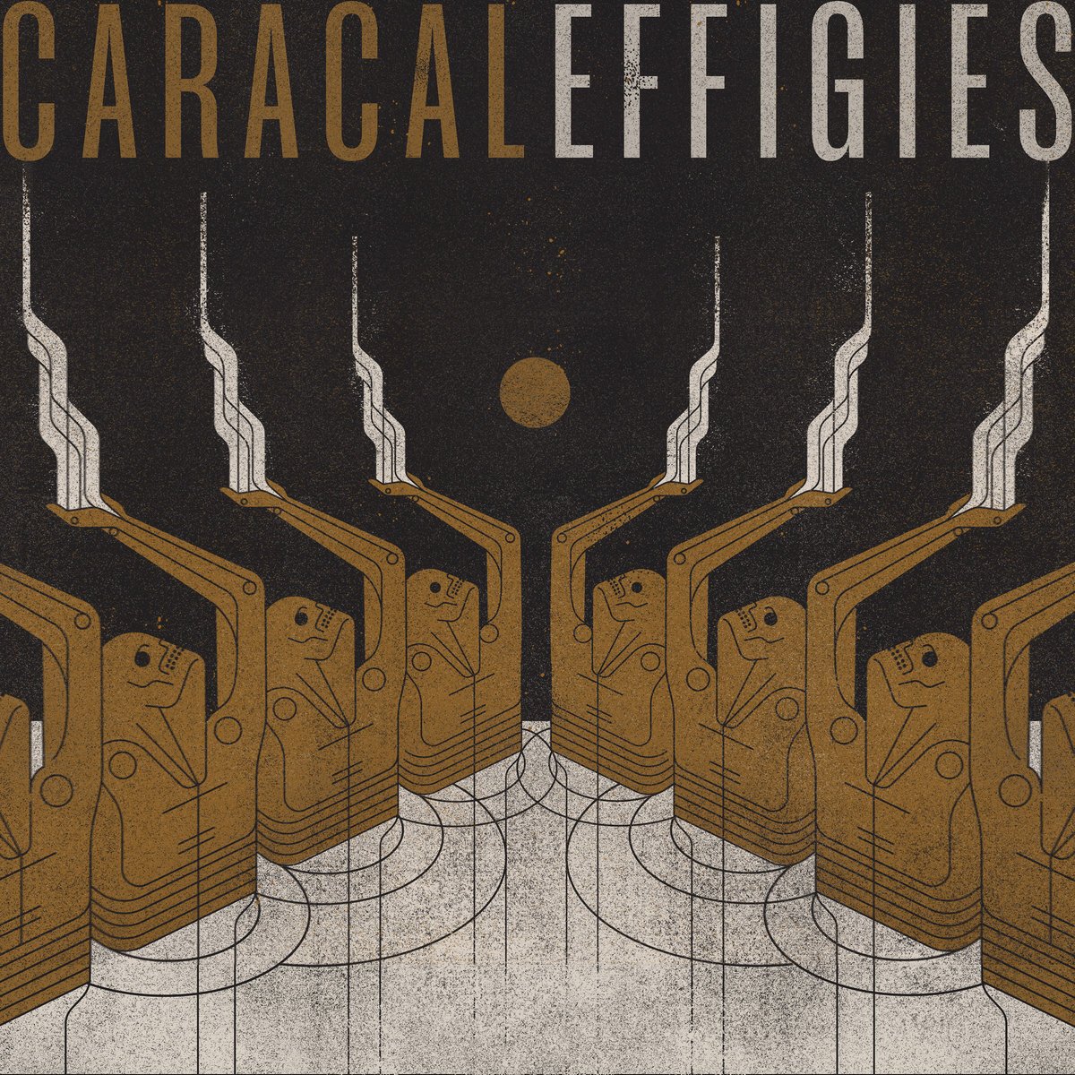 CARACAL | Effigies