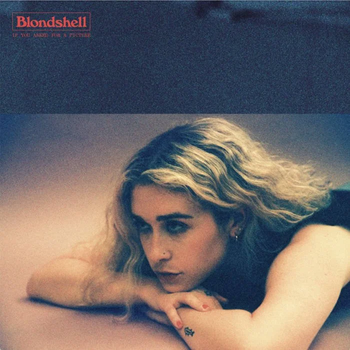 BLONDSHELL | If You Asked For A Picture