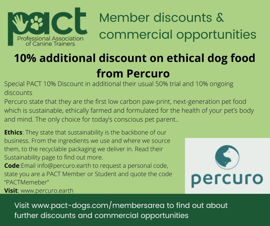 Green informational flyer from the Professional Association of Canine Trainers (PACT) offering member discounts and commercial opportunities. Highlights a 10% discount on ethical dog food from Percuro, emphasizing sustainability and ethical sourcing,