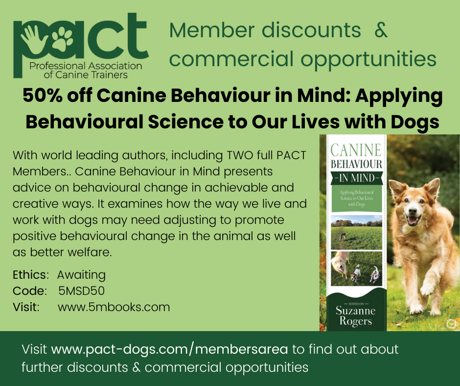 Advertisement for the Professional Association of Canine Trainers (PACT), promoting member discounts and commercial opportunities. Highlights include a 50% discount on a book titled 'Canine Behaviour in Mind,' authored by Suzanne Rogers, emphasizing 