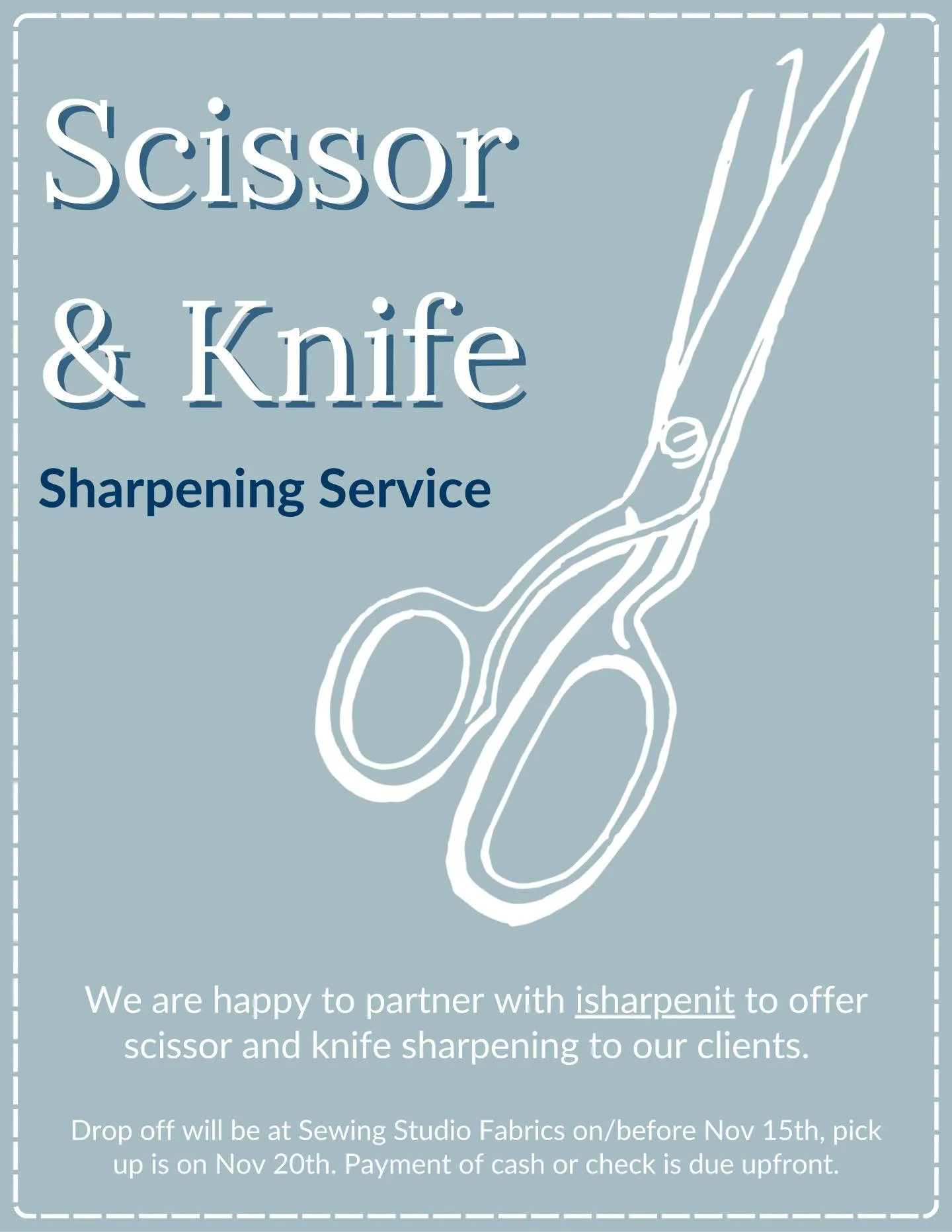 Hello everyone! We will be partnering with isharpenit to provide scissor and knife sharping services to our clients and the surrounding community. All items must be dropped-off on or before November 15th and will be ready for pick-up on November 20th