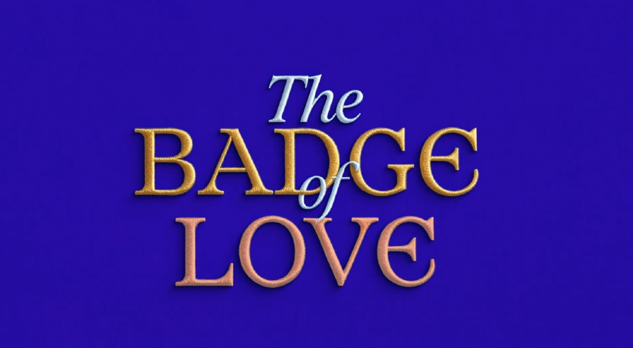 The Badge of Love