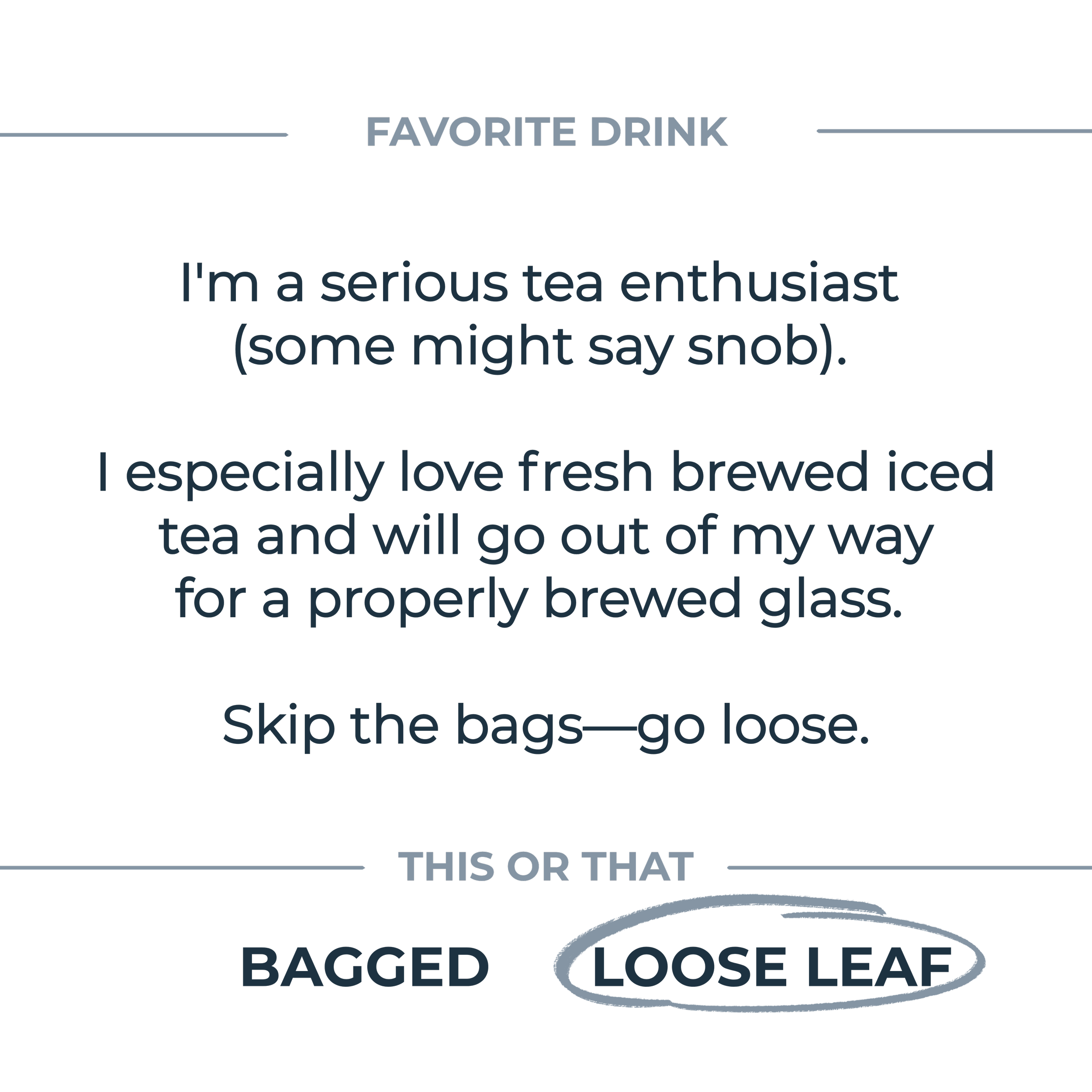 A quiz-style image with the question 'This or that' and options 'BAGGED' and 'LOOSE LEAF' for tea preferences, featuring decorative lines and circles.