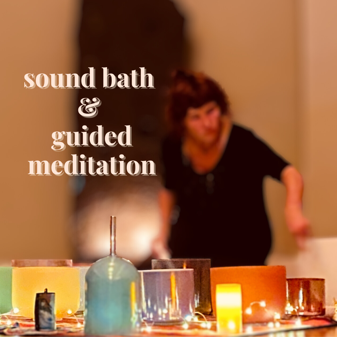 Sound Bath Ceremony &amp; Guided Meditation 