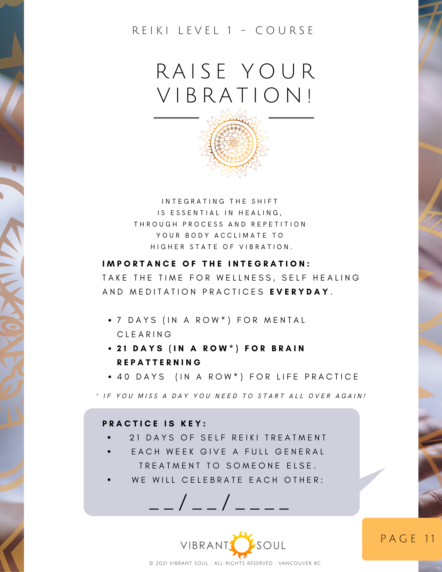 A flyer for a Reiki Level 1 course titled 'Raise Your Vibration.' It emphasizes the importance of daily self-healing practices over 7, 21, and 40 days for mental clearing, brain re-patterning, and life practice. The flyer highlights the significance 