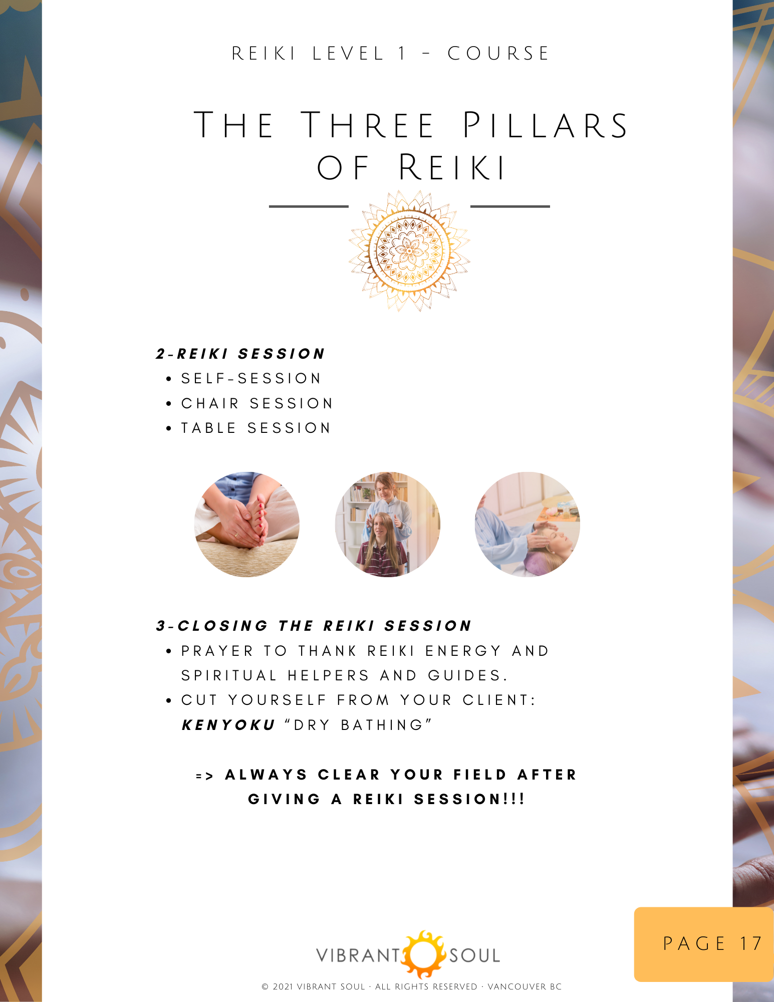 Flyer for Reiki Level 1 course called The Three Pillars of Reiki. Includes images of Reiki sessions and instructions for the session closing. At the bottom, it says Vibrant Soul and page number 17.
